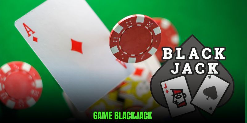 Thông tin sơ qua về game blackjack