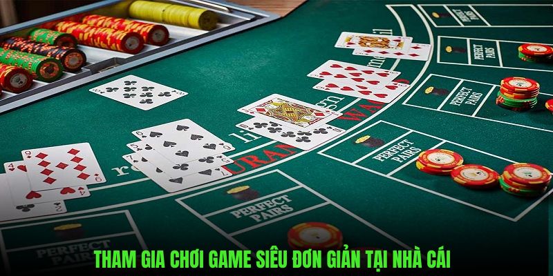 Hướng dẫn tham gia chơi Blackjack nhanh chóng 