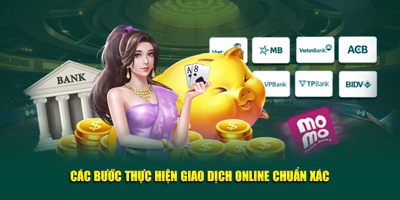 Các bước thực hiện giao dịch online chuẩn xác