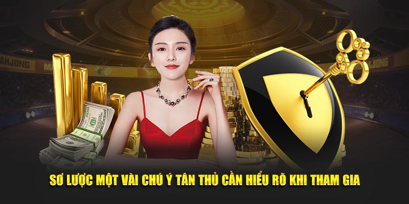 Sơ lược một vài chú ý tân thủ cần hiểu rõ khi tham gia